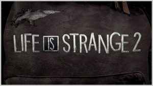 Life is Strange 2 teaser