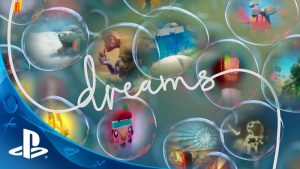 Dreams Beta releasing in 2018