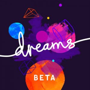 Dreams Beta
