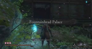 Sekiro: Shadows Die Twice Fountainhead Palace Walkthrough - Items, Enemies, Secrets