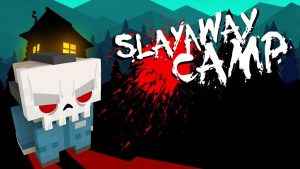 Slayaway Camp Review