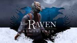 The Raven Remastered Review 01