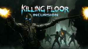 killing floor incursion review