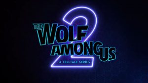 the-wolf-among-us-season-2-news-review-videos