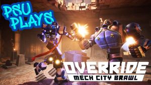 PSU Plays - Override: Mech City Brawl Gameplay