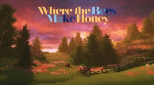 Where The Bees Make Honey Review