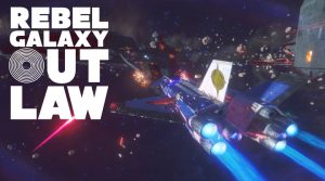 Looking Forward Rebel Galaxy Outlaw