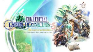 Crystal Chronicles Remastered Edition