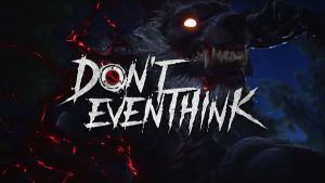Asymmetrical PvP Game, Don't Even Think, Launches Next Week On PS4