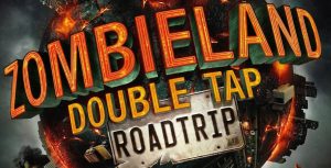 Zombieland: Double Tap - Roadtrip