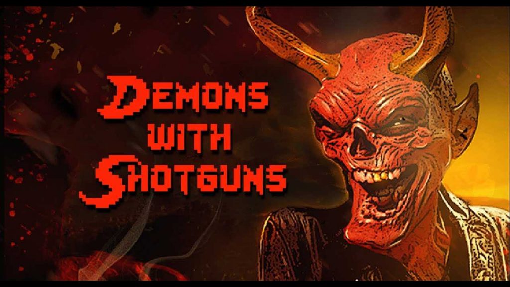 Demons With Shotguns