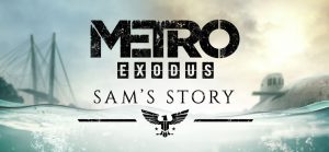 Metro Exodus DLC Sam's Story