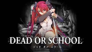 Dead or School