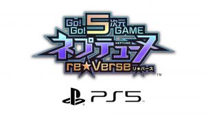 go-go-5-jigen-game-neptune-re★verse-ps5-news-reviews-videos