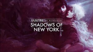 Vampire The Masquerade - The Shadows Of New York