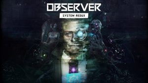 Observer: System Redux - PS4 / PS5 - Wallpapers