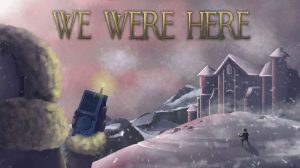 we-were-here-ps4-news-reviews-videos
