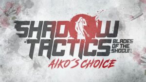 shadow-tactics-gets-expansion-aikos-choice-to-celebrate-fifth-anniversary-later-this-year