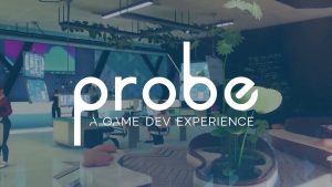 Probe A Game Dev Experience