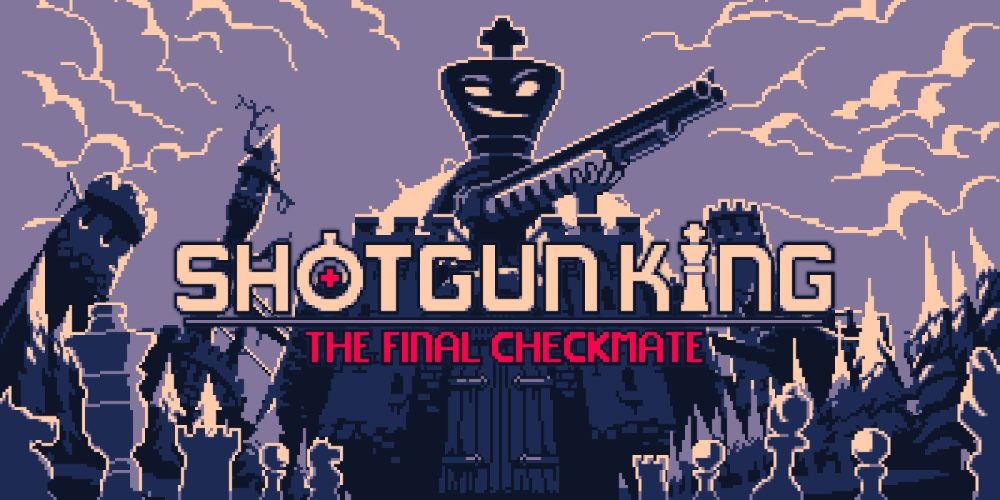 Chess with Shotguns! It's Shotgun King: The FINAL Checkmate! 