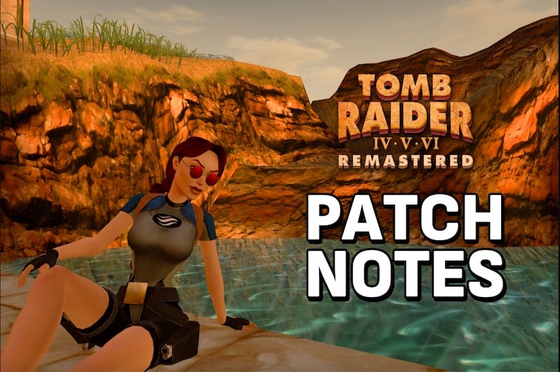 Tomb Raider IV – VI Remastered Update 1 Adds New Outfits, Photo Mode Upgrades; Full Patch Notes Listed